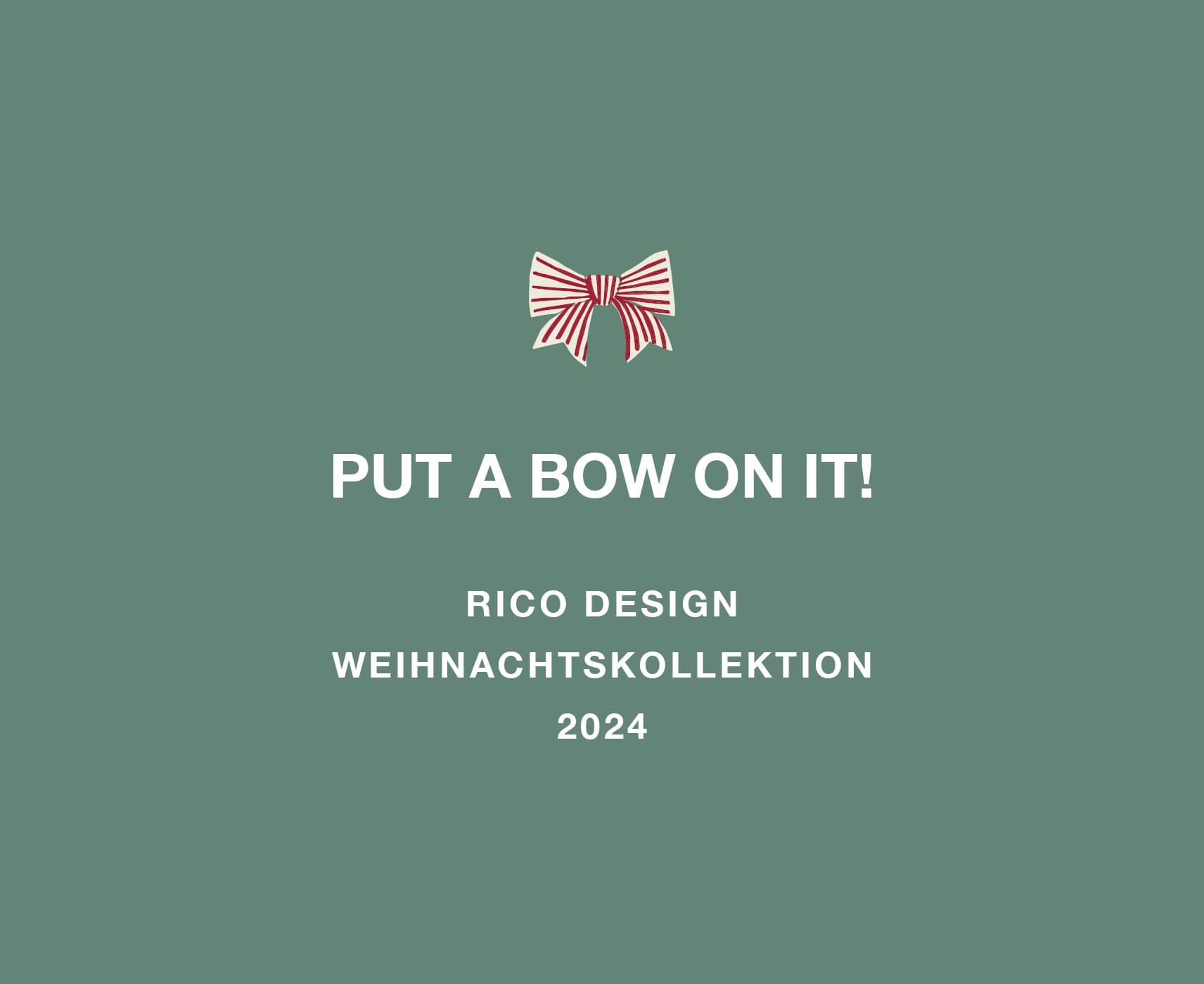 Weihnachtskollektion 2024 Put a Bow on It